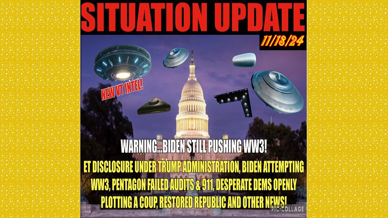 SITUATION UPDATE 11/18/24 - No way out, Biden WW3, Pentagon Audit, Dems Openly Plotting