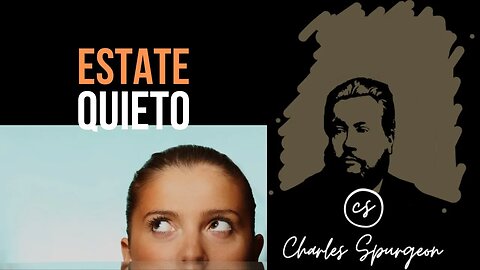 Estate quieto (Éxodo 14:13) Devocional de hoy Charles Spurgeon