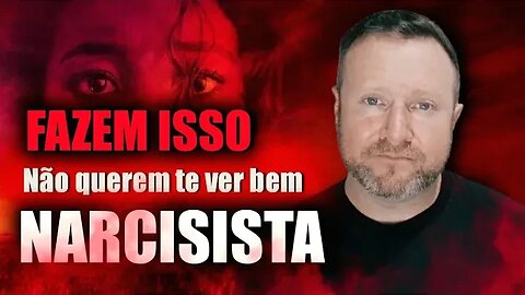 NARCISISMO: Por que os Narcisistas Desvalorizam suas Vítimas