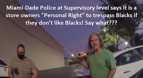 Miami-Dade Police Says Store Owners Can Trespass Blacks For Being Black