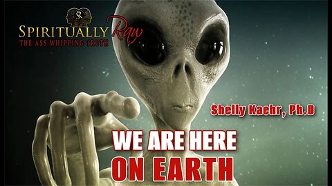 Where Are the Aliens Validating Extraterrestrial Life on Earth w. Shelley Kaehr, Ph.D.