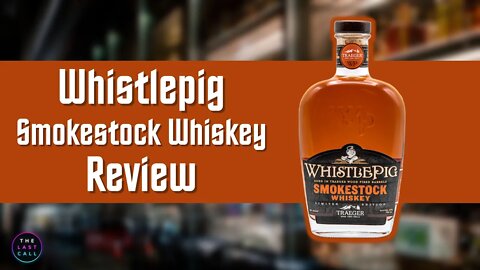 Whistlepig Smokestock Whiskey Review!