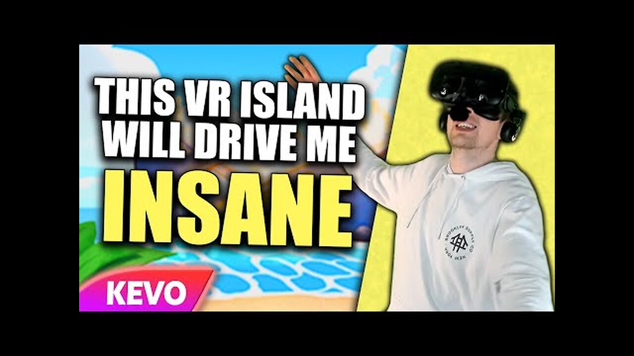 This VR ISLAND Drive You Insane ....