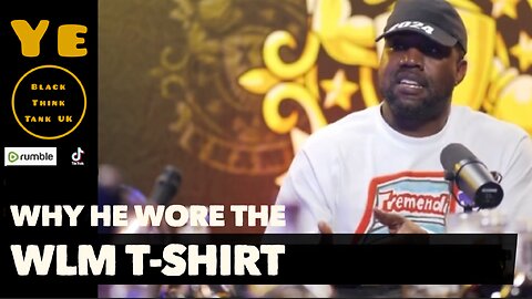 Why Kanye West Wore the WLM T-Shirt