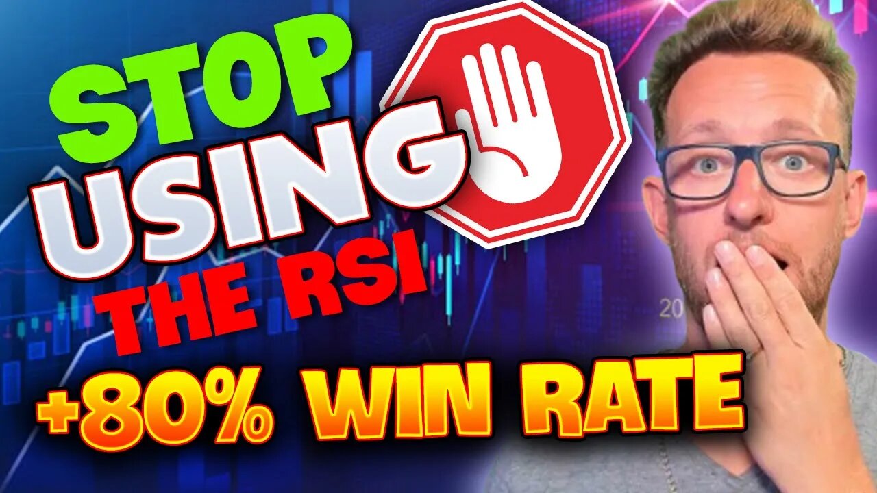 Simple Trading Strategy "STOP Using the RSI" Tested 100 Times