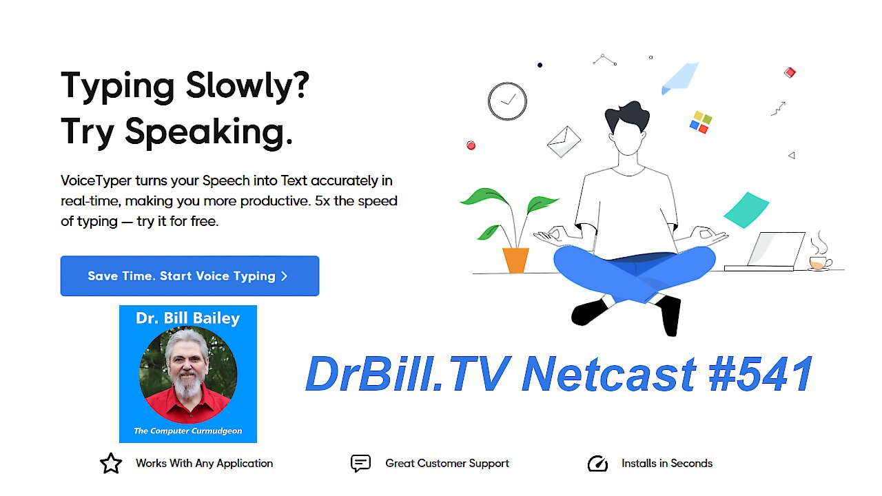 DrBill.TV #541 - "The VoiceTyper Demo Edition!"