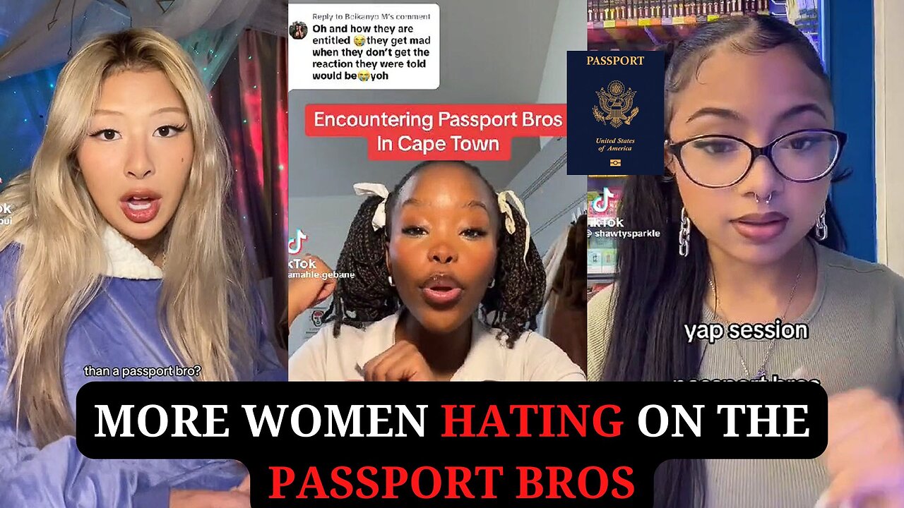 More Women Hating on The Passport Bros