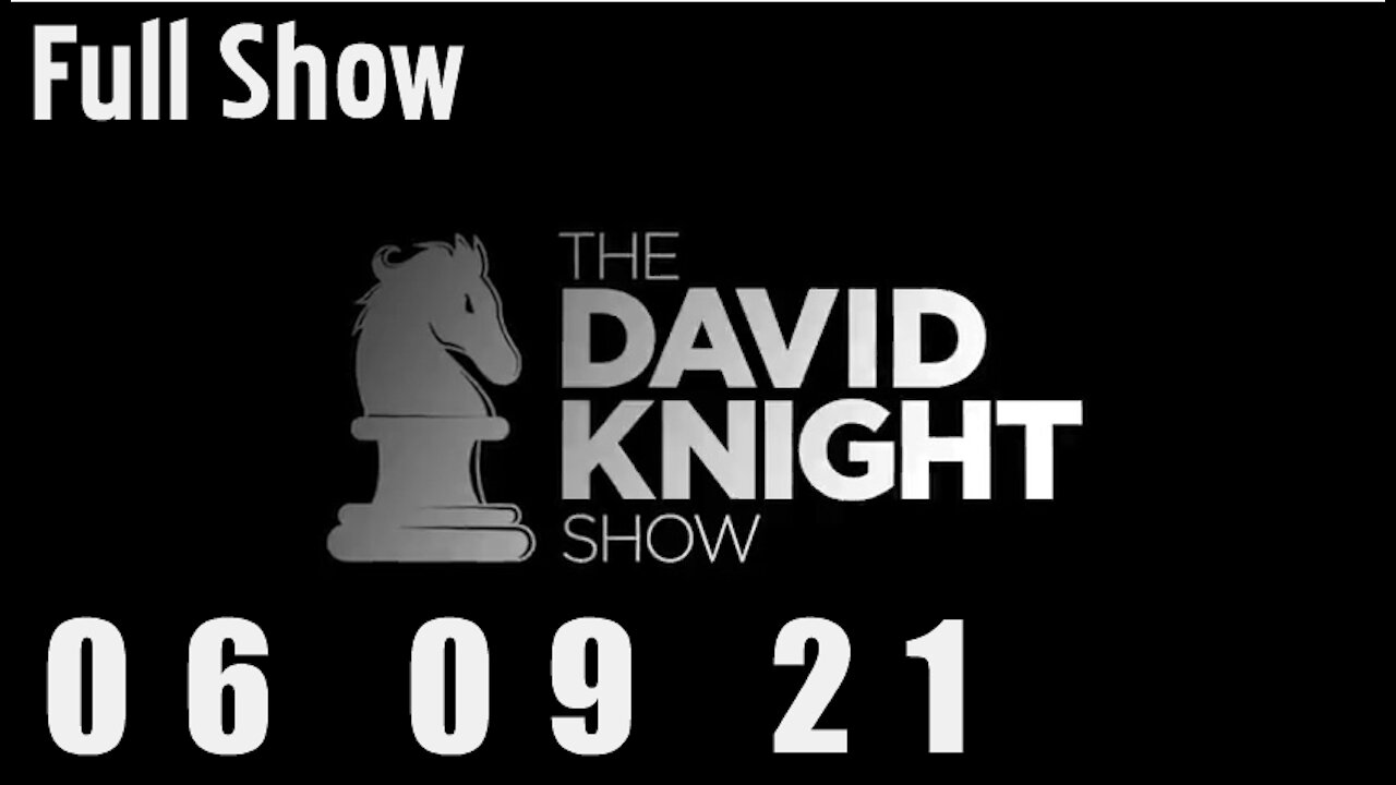 DAVID KNIGHT (Full Show) - 06_09_21 Wednesday