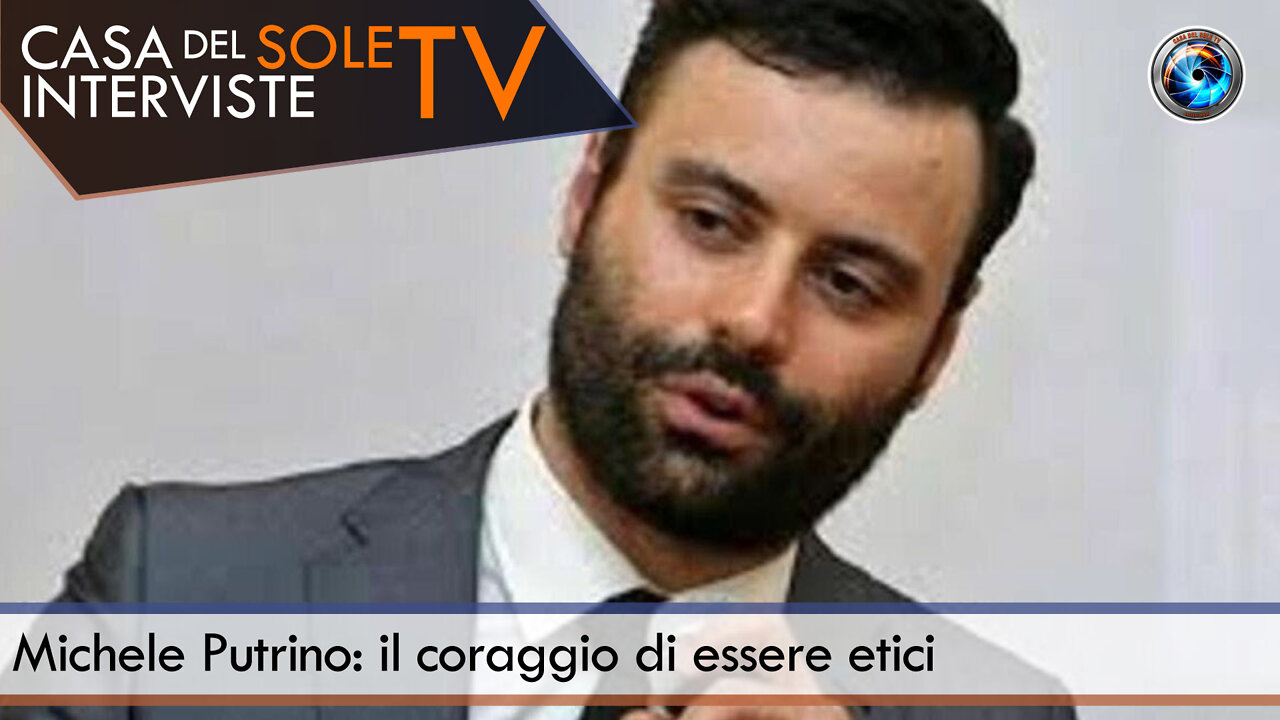 Michele Putrino: il coraggio di essere etici