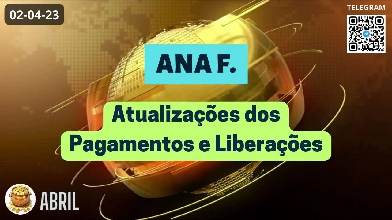 ANA F. Atualizações dos Pagamentos e Liberações - Operações