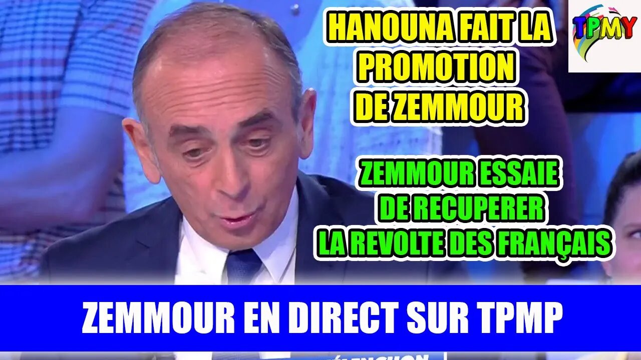 ERIC ZEMMOUR S'EXPRIME dans TPMP, et ESSAIE DE RECUP LA REVOLTE DES FRANÇAIS ! #dofla #retraite