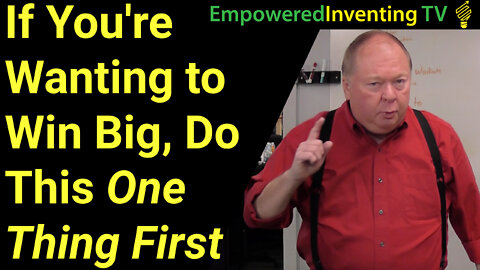 If You Want to Win Big, Do This One Thing First
