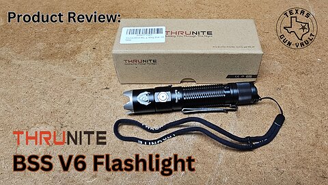 Product & EDC Gear Review: Thrunite BSS V6 Flashlight