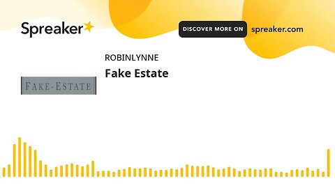 Fake Estate