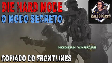 Die Hard Mode | O modo secreto do Call of Duty Modern Warfare 2 | MW2 copia Help Mode do Frontlines