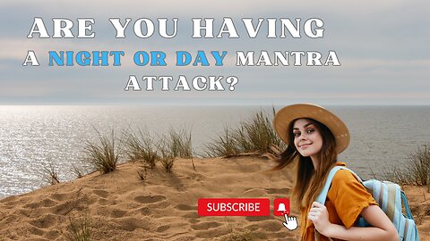 Having a mantra attack?