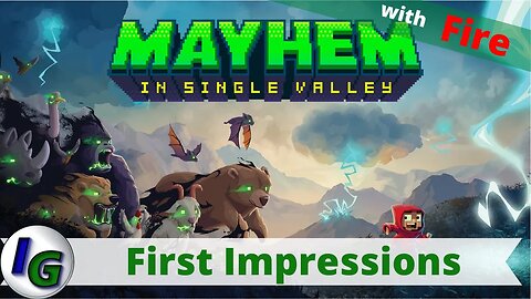 Mayhem in Single Valley First Impression Gameplay on Xbox with Fire