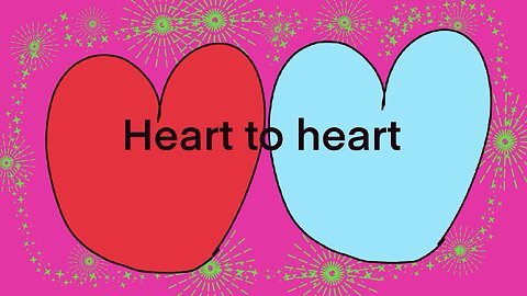 Heart to heart