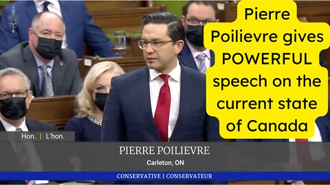 Pierre Poilievre gives POWERFUL speech on the current state of Canada during Trucker Convoy 2022
