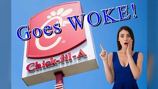 Chick-Fil-A is WOKE!