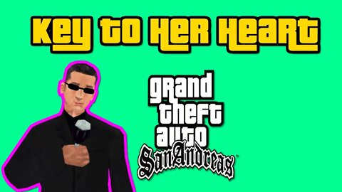 Grand Theft Auto: San Andreas - Key To Her Heart [Getting Keycard From Millie Perkins]
