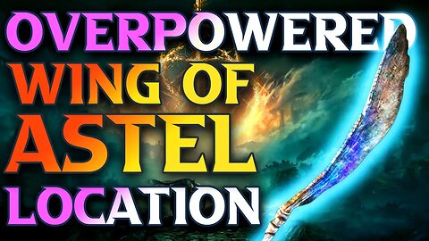 How To Get Wing Of Astel Location Elden Ring