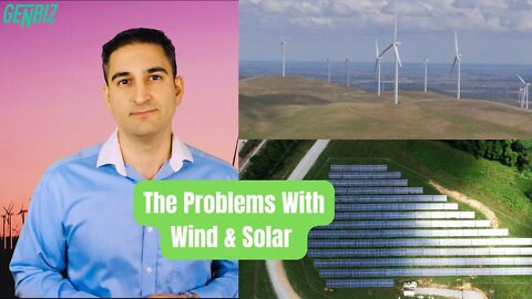 The Problems With Solar & Wind Energy