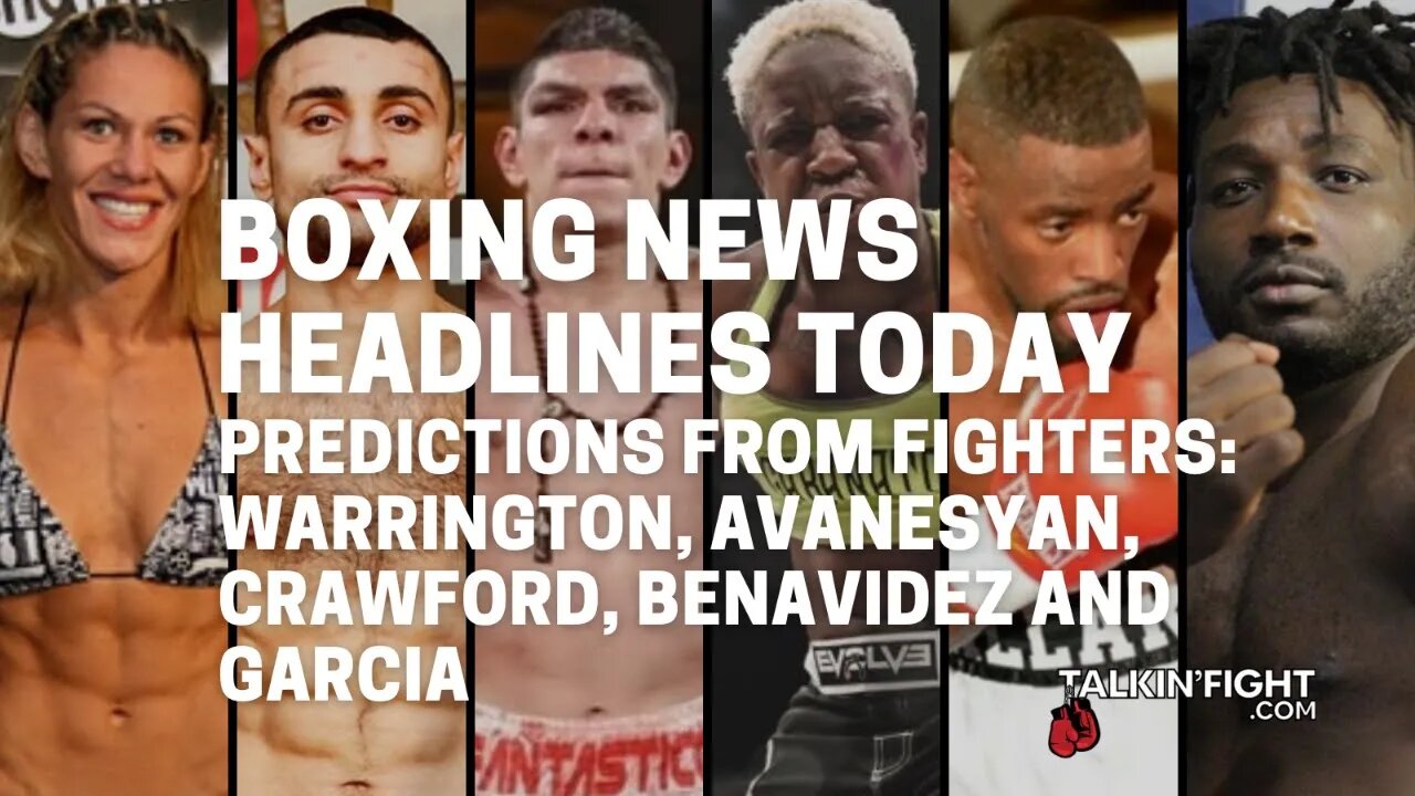 Predictions From Fighters: Warrington, Avanesyan, Crawford, Benavidez and Garcia