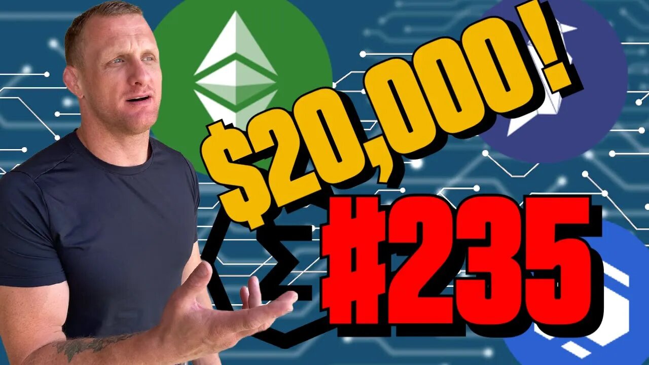 Bitcoin Breaks $20,000! | Episode 235