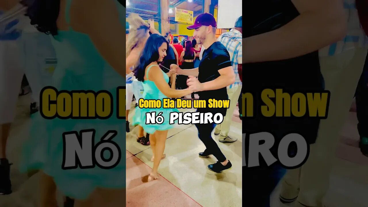 Como Ela Deu Um Show No Piseiro #shorts #piseiro #iaeforró