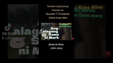 dear Kuya Allen. ang alagang Sawa ni mark. pinoy bl story