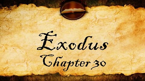 Exodus Chapter 30 - KJV Audio With Text