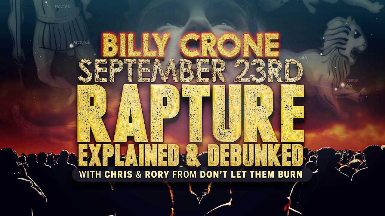 Billy Crone - September 23rd 2017 Rapture Explained and Debunked