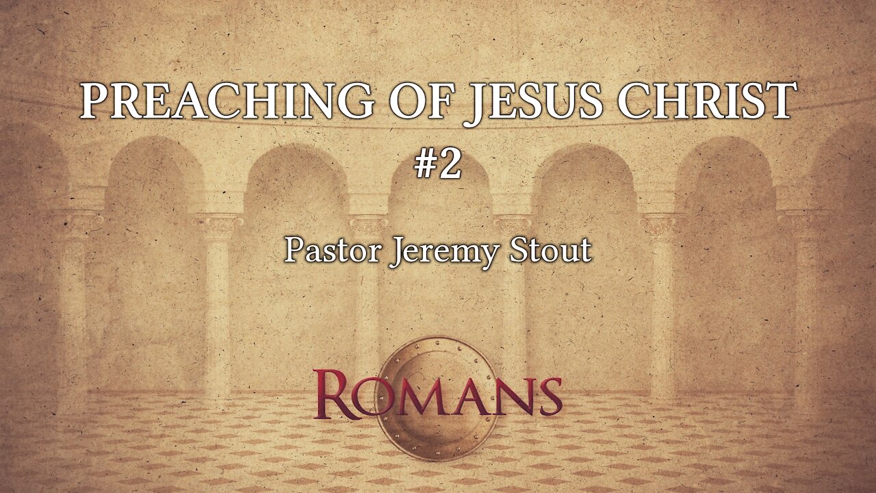 The Preaching of Jesus Christ #2