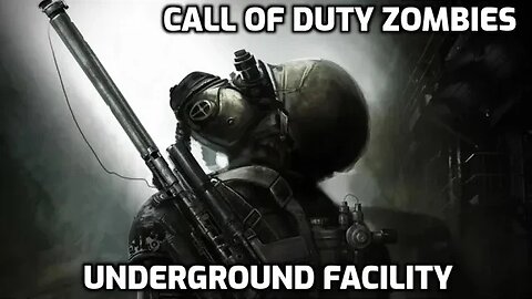 Underground Facility - Call Of Duty Zombies