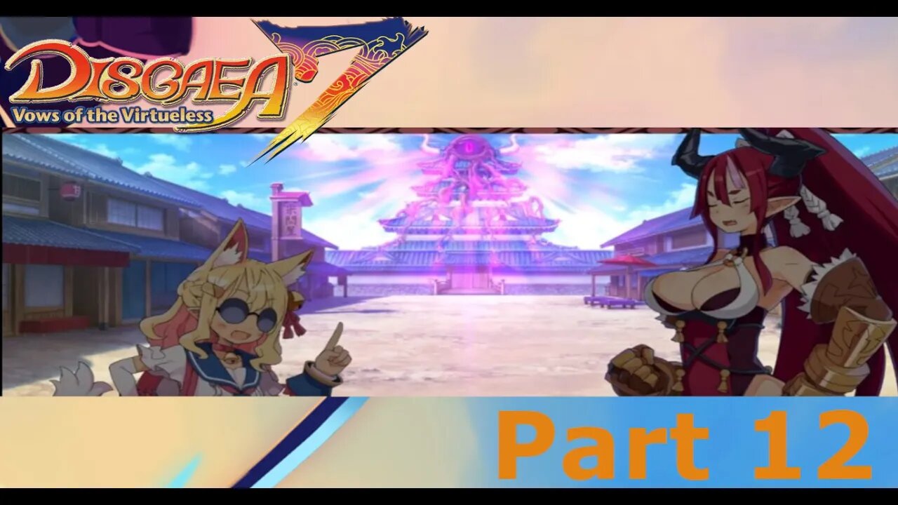 THIS JOE DUDES SO ANNOYING LETS GO KILL ALL OF THEM - Disgaea 7 Vows of The Virtueless Part 12