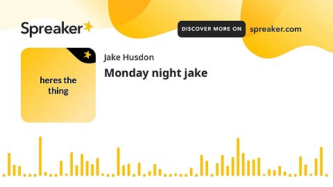 Monday night jake (made with Spreaker)