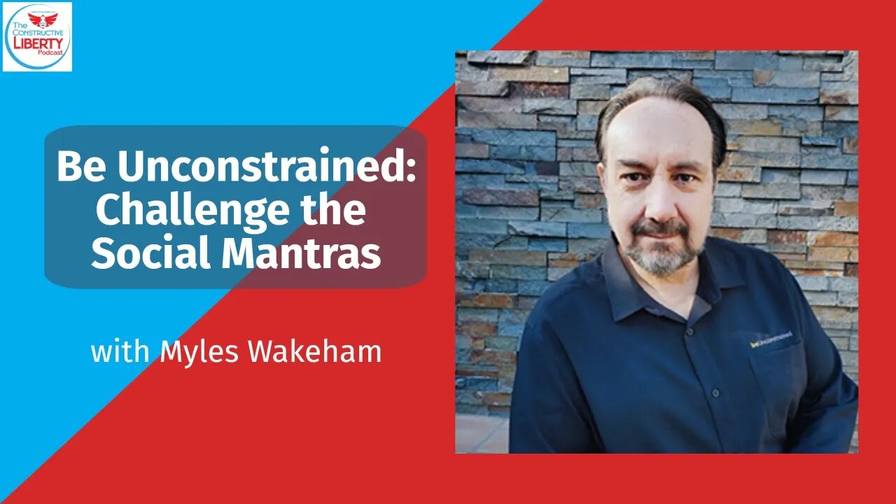 Challenging Social Mantras - with Myles Wakeham