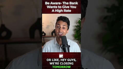 Be Aware- The Bank Wants to Give You a High Rate #shorts #realestate