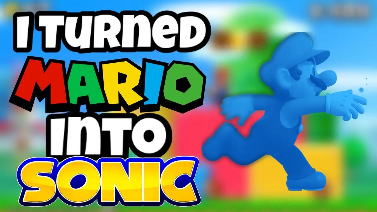 I Turned Mario into Sonic