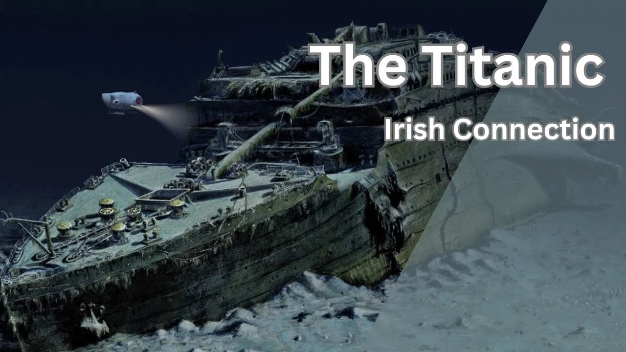 The Titanic: An Irish Connection