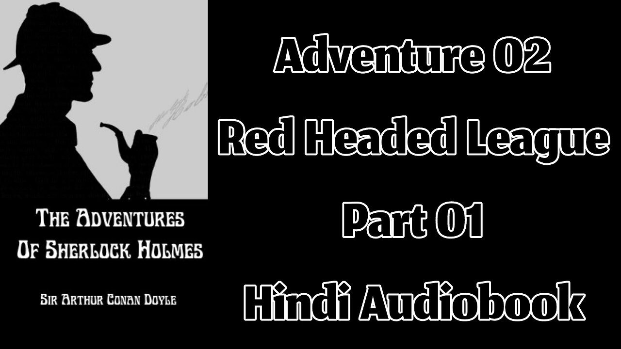 The Red Headed League (Part 01) || The Adventures of Sherlock Holmes by Sir Arthur Conan Doyle