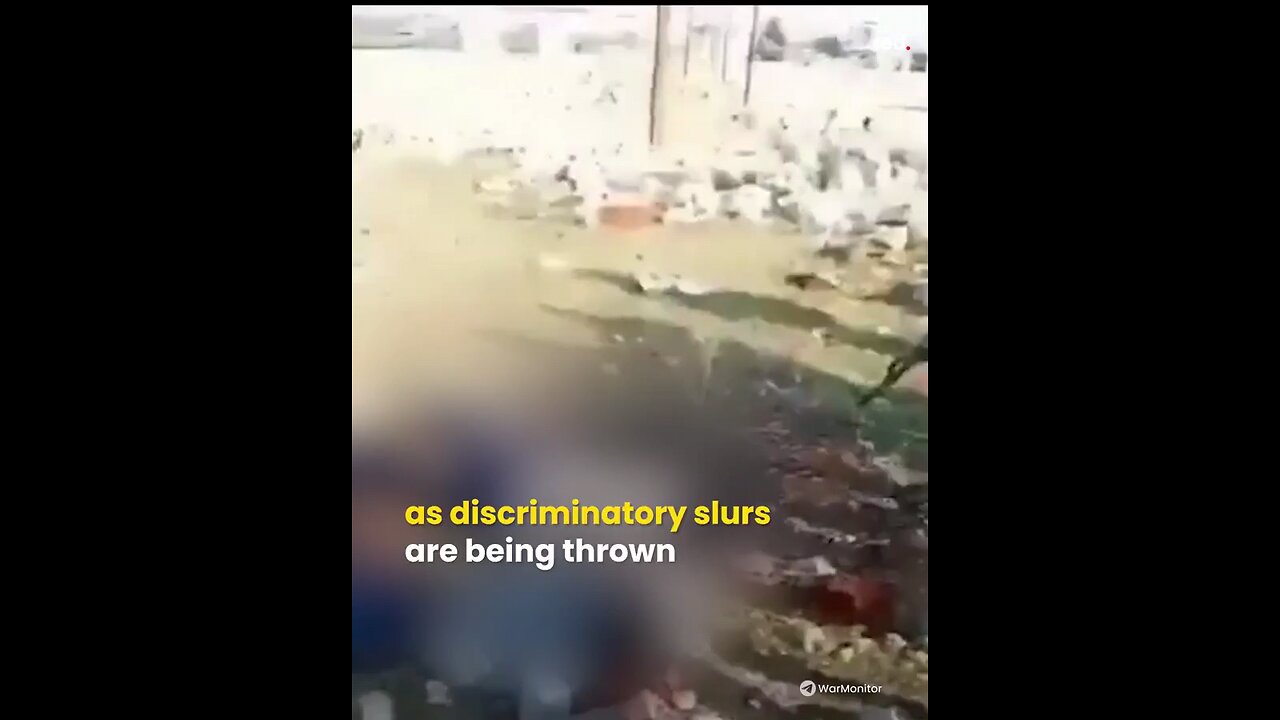 Shocking videos show HTS forces in Syria brutally abusing and killing ethnic & religious minorities