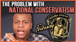 The Problem with National Conservatism (Featuring @Stephen Michael Davis)