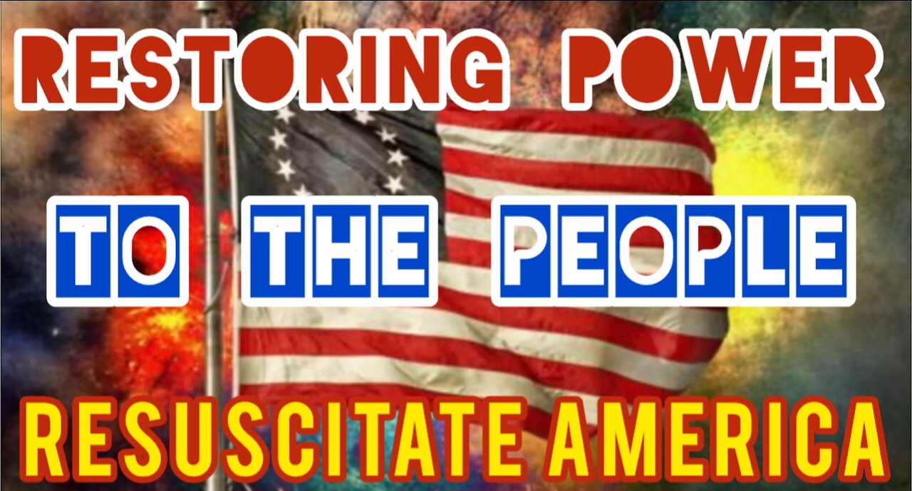 Restoring POWER To The People. Resuscitating America!