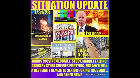 SITUATION UPDATE: BANKS CLOSING GLOBALLY, STOCK MARKET DROPS, EMPTY GROCERY SHELVES, BRICS, EBS...