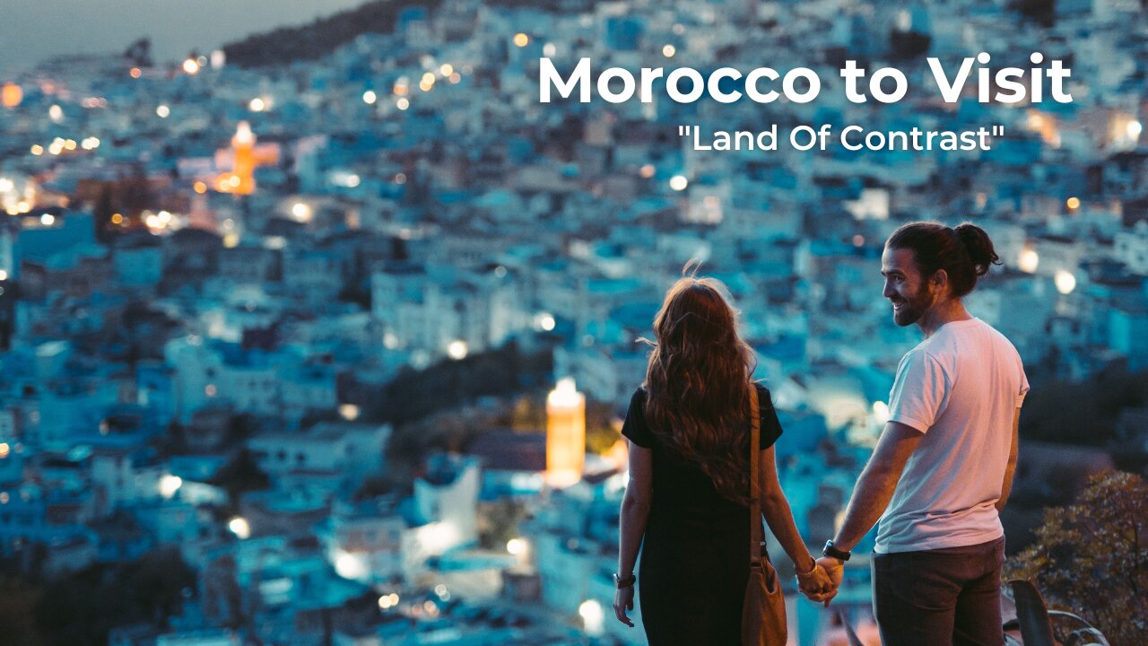 Morocco To Visit