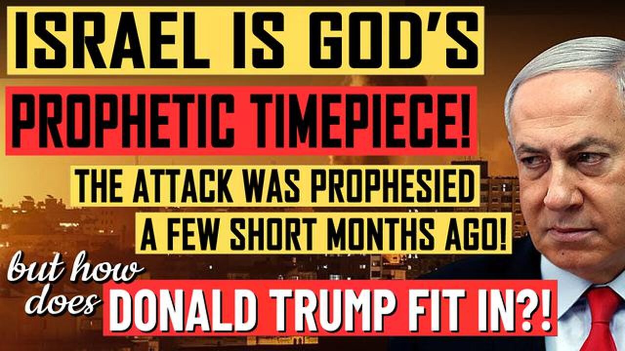 NCSWIC! ISRAEL: GOD'S PROPHETIC TIMEPIECE! PROPHESY IS BEING FULFILLED, BUT HOW DOES TRUMP FIT IN?!