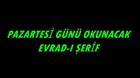 EVRAD-I ŞERİF / PAZARTESİ EVRADI / TEVEKKÜL AYETLERİ