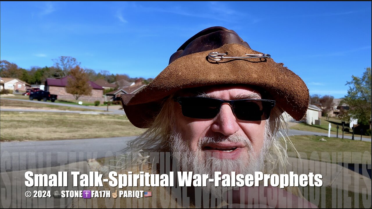 SMALL TALK - SPIRITUAL WAR - FALSE PROPHETS